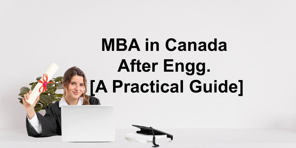 MBA in Canada After Engineering- A Practical Guide