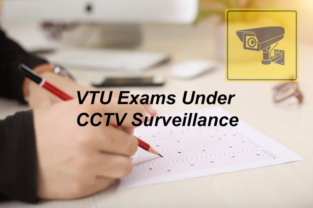 vtu exams under CCTV surveillance