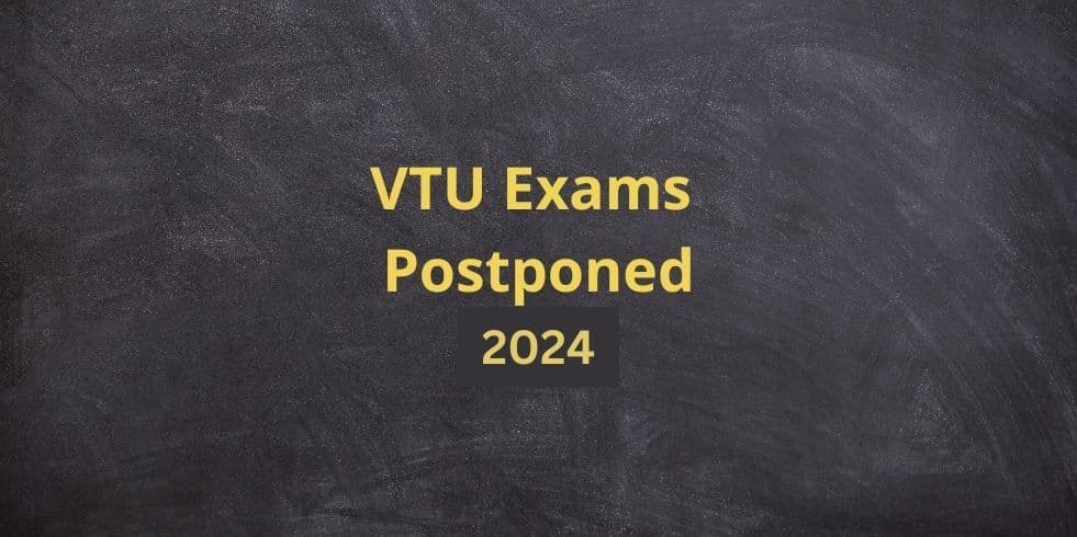 VTU Exams Postponed JUn/ July 2024