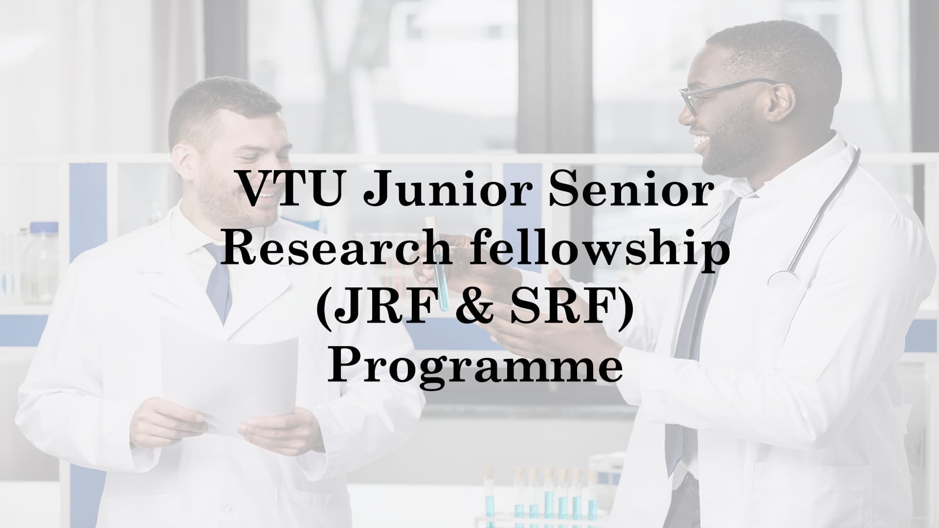 VTU Junior Senior Research Fellowship (JRF & SRF) Programme