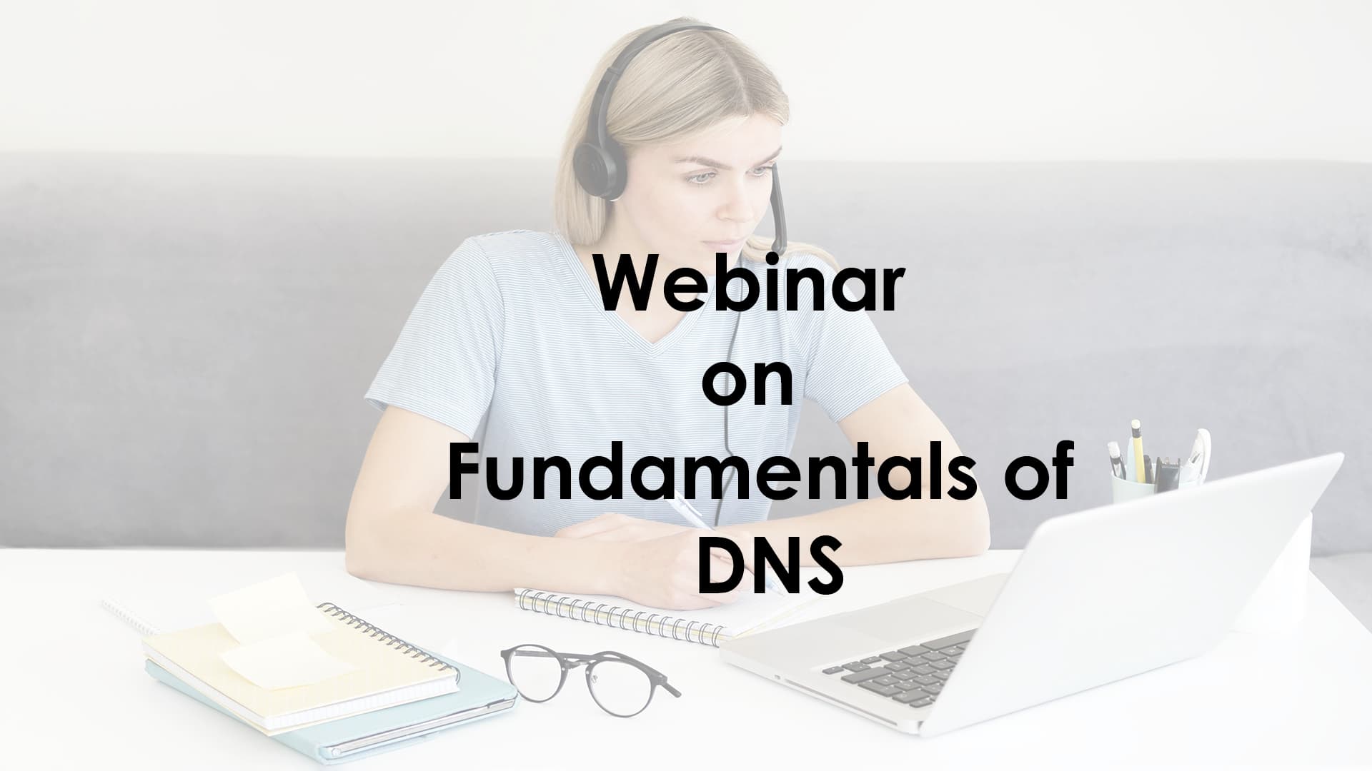 Webinar on Fundamentals of DNS