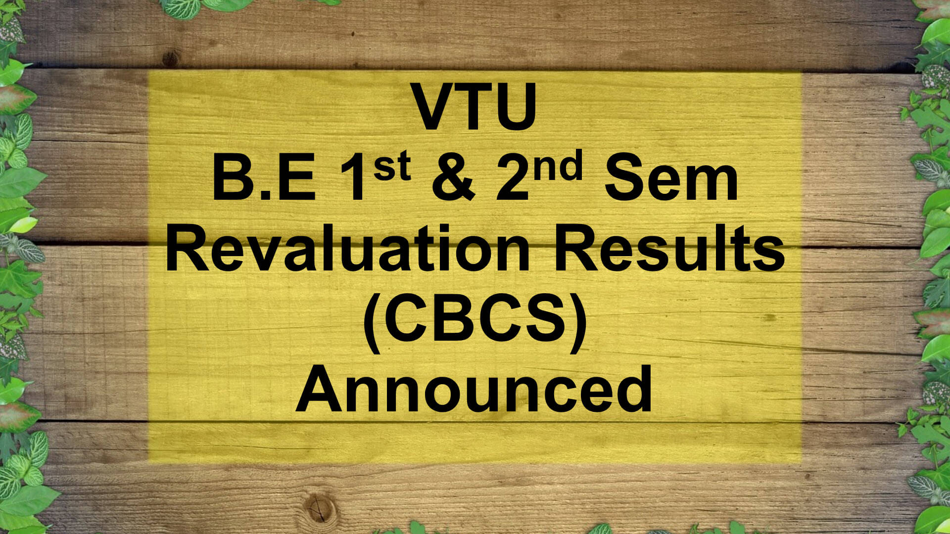 VTU 1 sem & 2 sem CBCS Revaluation Results Announced 2017