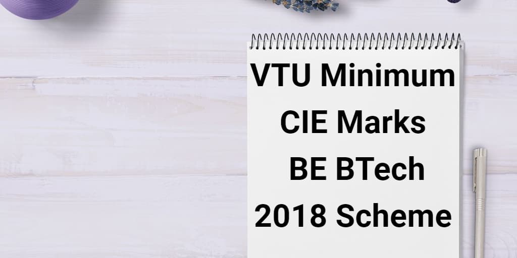 VTU minimum CIE marks BE BTech 2018 Scheme